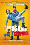 SPOSAMI, STUPIDO! SPOSAMI, STUPIDO!